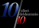 I 10 del decennio